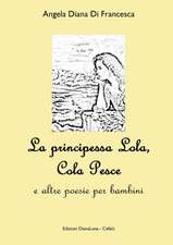 La Principessa Lola, Colapesce e altre poesie per bambini