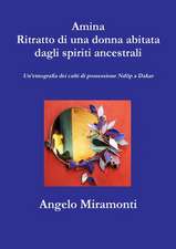 Amina Ritratto di una donna abitata dagli spiriti ancestrali - Un'etnografia dei culti di possessione Ndöp a Dakar