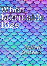 When Mermaids Rise