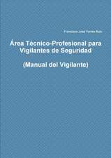 Área Técnico-Profesional para Vigilantes de Seguridad