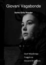 Giovani Vagabonde - Some Girls Wander