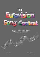 The Complete & Independent Guide to the Eurovision Song Contest