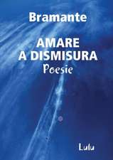 AMARE A DISMISURA