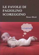 LE FAVOLE DI FAGIOLINO SCOREGGINO