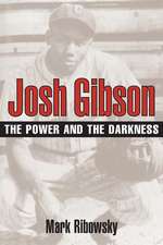 Josh Gibson: THE POWER AND THE DARKNESS