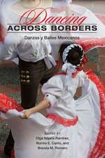 Dancing across Borders: Danzas y Bailes Mexicanos