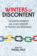 Winters of Discontent: The Winter Olympics and a Half Century of Protest and Resistance