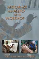 African Art and Agency in the Workshop