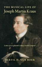 The Musical Life of Joseph Martin Kraus – Letters of an Eighteenth–Century Swedish Composer