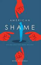 American Shame – Stigma and the Body Politic