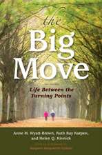 The Big Move – Life Between the Turning Points