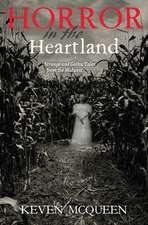 Horror in the Heartland – Strange and Gothic Tales from the Midwest