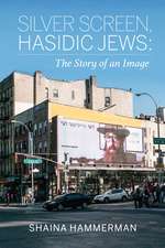 Silver Screen, Hasidic Jews – The Story of an Image