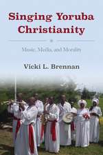 Singing Yoruba Christianity – Music, Media, and Morality