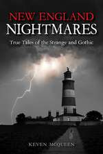 New England Nightmares – True Tales of the Strange and Gothic