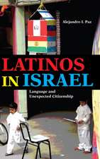 Latinos in Israel – Language and Unexpected Citizenship