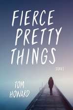 Fierce Pretty Things – Stories