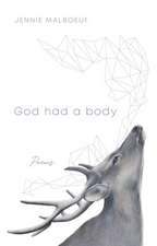 God Had a Body – Poems