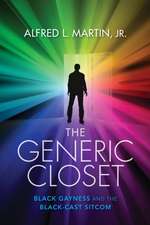 The Generic Closet – Black Gayness and the Black–Cast Sitcom