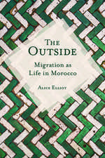 The Outside – Migration as Life in Morocco