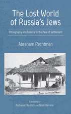 The Lost World of Russia`s Jews – Ethnography and Folklore in the Pale of Settlement