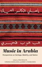 Music in Arabia – Perspectives on Heritage, Mobility, and Nation