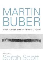 Martin Buber – Creaturely Life and Social Form