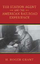 The Station Agent and the American Railroad Experience