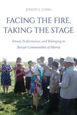 Facing the Fire, Taking the Stage – Ritual, Performance, and Belonging in Buryat Communities of Siberia