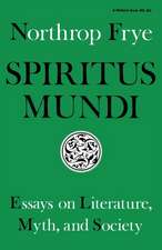 Spiritus Mundi – Essays on Literature, Myth, and Society