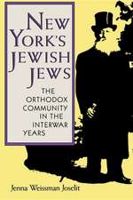 New York`s Jewish Jews – The Orthodox Community in the Interwar Years