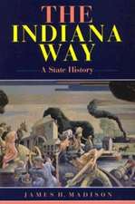 The Indiana Way – A State History