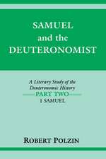 Samuel and the Deuteronomist – A Literary Study of the Deuteronomic History Part Two: 1 Samuel