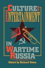 Culture and Entertainment in Wartime Russia