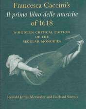 Francesca Caccini`s Il primo libro delle musiche – A Modern Critical Edition of the Secular Monodies