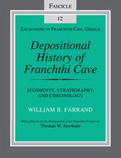 Depositional History of Franchthi Cave – Stratigraphy, Sedimentology, and Chronology, Fascicle 12