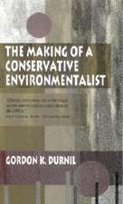 The Making of a Conservative Environmentalist – With Reflections on Government, Industry, Scientists, the Media, Education, Economic Growth,