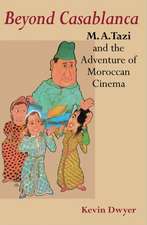 Beyond Casablanca – M. A. Tazi and the Adventure of Moroccan Cinema