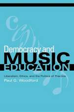 Democracy and Music Education – Liberalism, Ethics, and the Politics of Practice