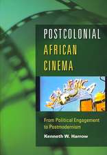 Postcolonial African Cinema – From Political Engagement to Postmodernism