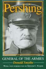 Pershing – General of the Armies