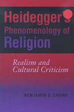 Heidegger`s Phenomenology of Religion – Realism and Cultural Criticism