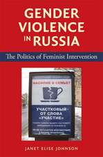 Gender Violence in Russia – The Politics of Feminist Intervention