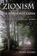 Zionism and the Roads Not Taken – Rawidowicz, Kaplan, Kohn