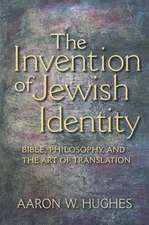 The Invention of Jewish Identity – Bible, Philosophy, and the Art of Translation