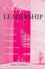 Artful Leadership – Managing Stakeholder Problems in Nonprofit Arts Organizations