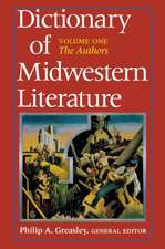 Dictionary of Midwestern Literature, Volume 1 – The Authors