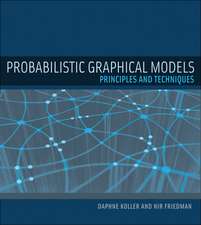 Probabilistic Graphical Models – Principles and Techniques