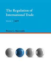 The Regulation of International Trade – GATT