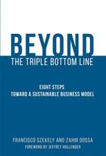 Beyond the Triple Bottom Line – Eight Steps toward a Sustainable Business Model